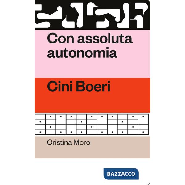Con assoluta autonomia. Cini Boeri