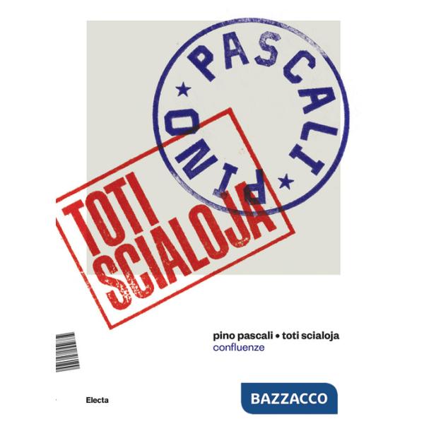 Pino Pascali. Toti Scialoja. Confluenze. Ediz. illustrata