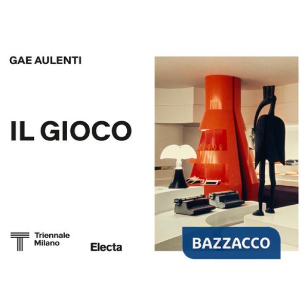 Gae Aulenti. Il gioco. Ediz. illustrata