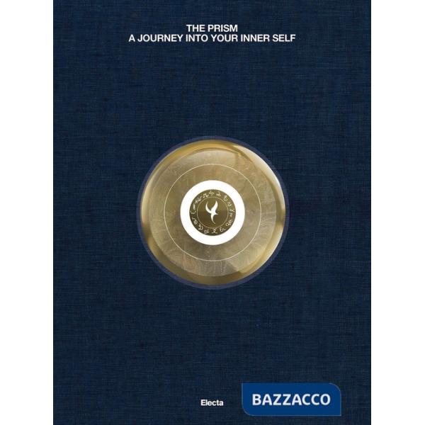 Prism. A journey into your inner self. Ediz. italiana (The)