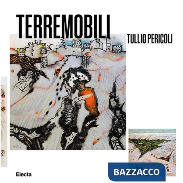 Terremobili. Tullio Pericoli. Ediz. italiana e inglese