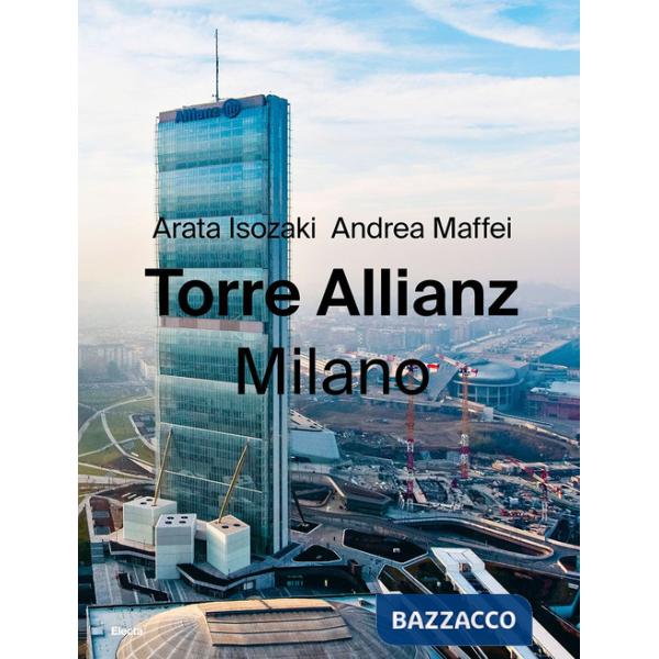 Torre Allianz. Milano. Ediz. italiana e inglese