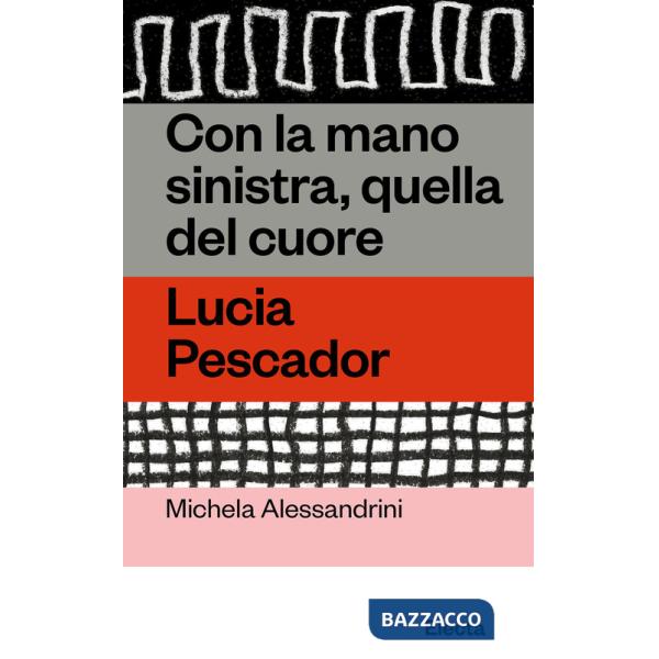 Con la mano sinistra, quella del cuore. Lucia Pescador