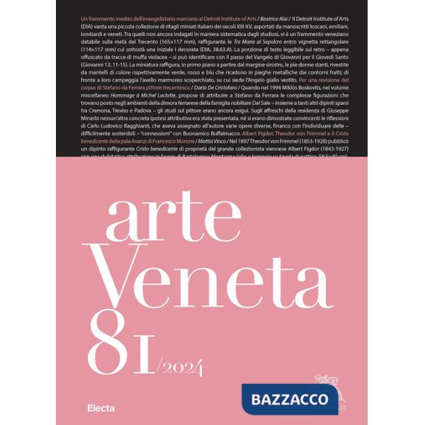 Arte veneta. Rivista di storia dell'arte (2024). Vol. 81