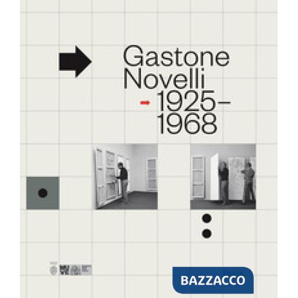 Gastone Novelli. 1925-1968