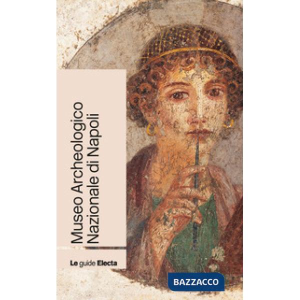 Museo Archeologico Nazionale di Napoli. Nuova ediz.