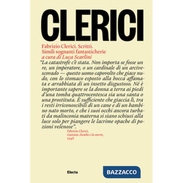 Fabrizio Clerici. Scritti. Simili sognanti fantasticherie