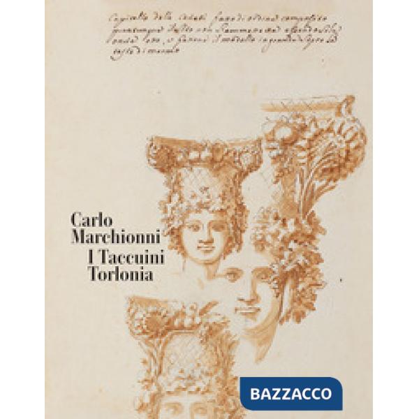 Carlo Marchionni. I Taccuini Torlonia