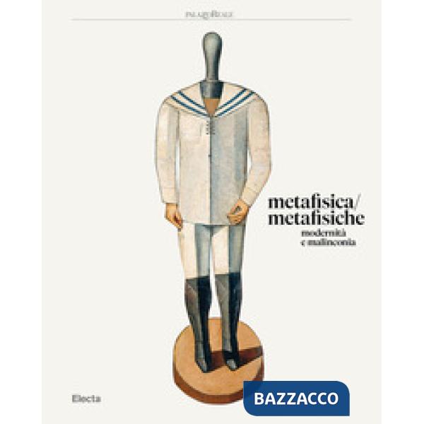 Metafisica / metafisiche. Modernità e malinconia