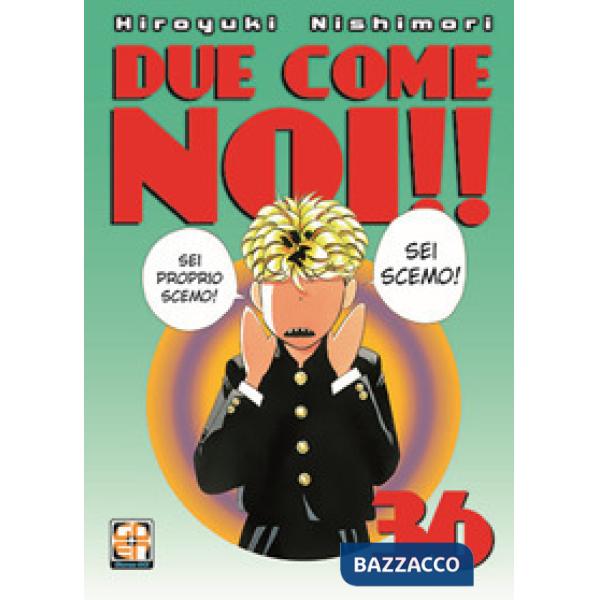 Due come noi!!. Vol. 36