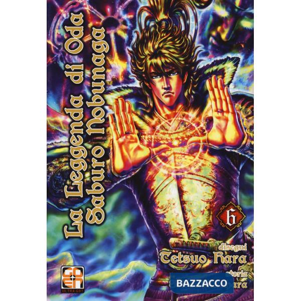 Leggenda di Oda Saburo Nobunaga (La). Vol. 6