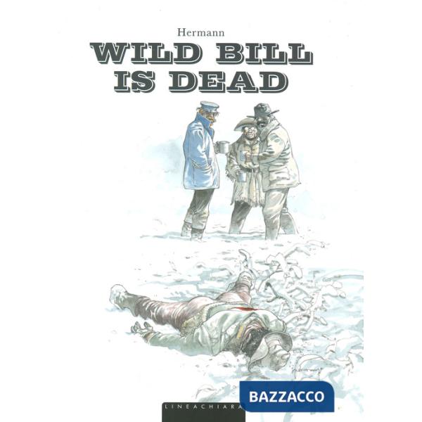 Wild Bill is dead