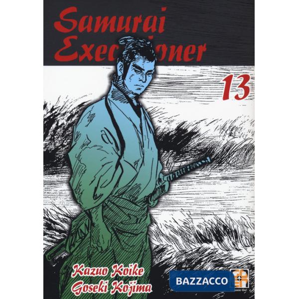 Samurai executioner. Vol. 13