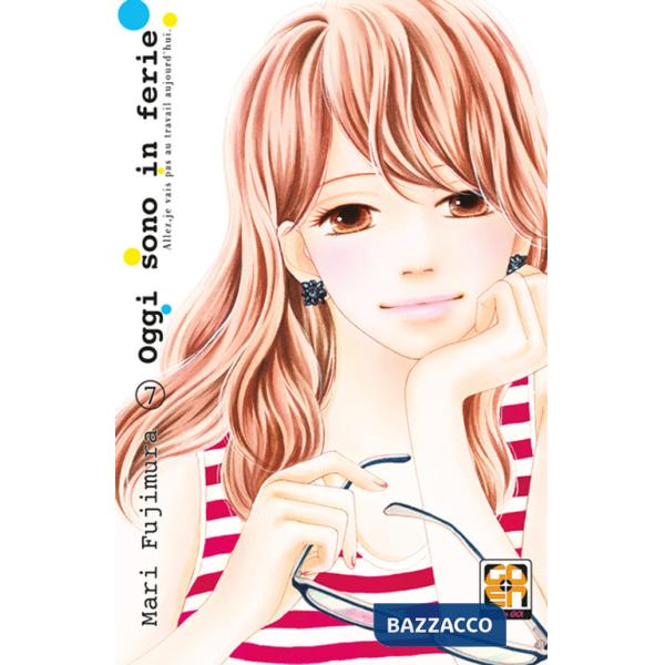 Oggi sono in ferie. Vol. 7