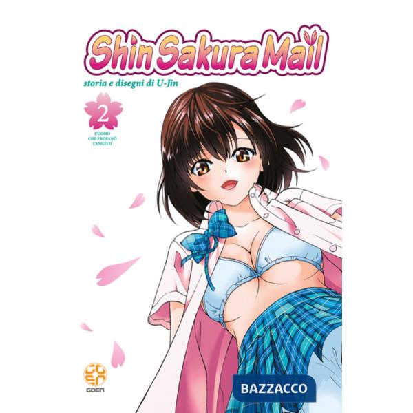 Shin sakura mail. Vol. 2: L' uomo che profanò l'angelo