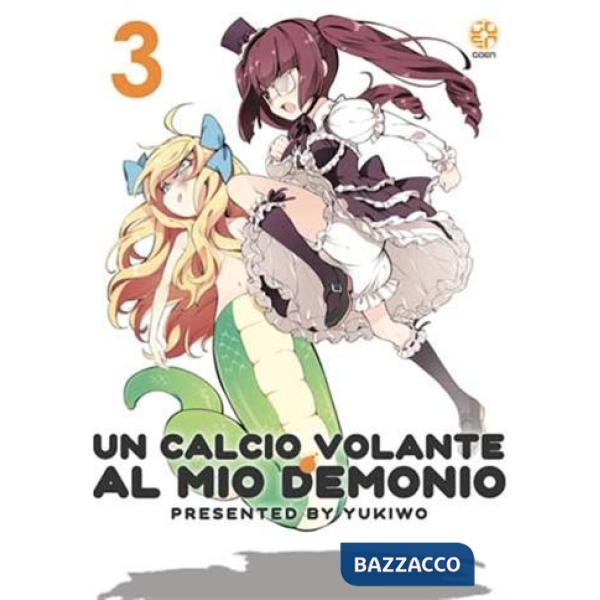 Calcio volante al mio demonio (Un). Vol. 3