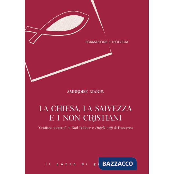 Chiesa, la salvezza e i non cristiani. «Cristiani anonimi» di Karl Rahner e Fratelli tutti di Francesco (La)