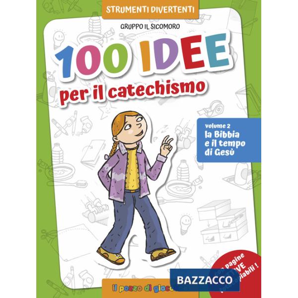100 idee per il catechismo. Ediz. a colori. Vol. 2: La Bibbia e il tempo di Gesù