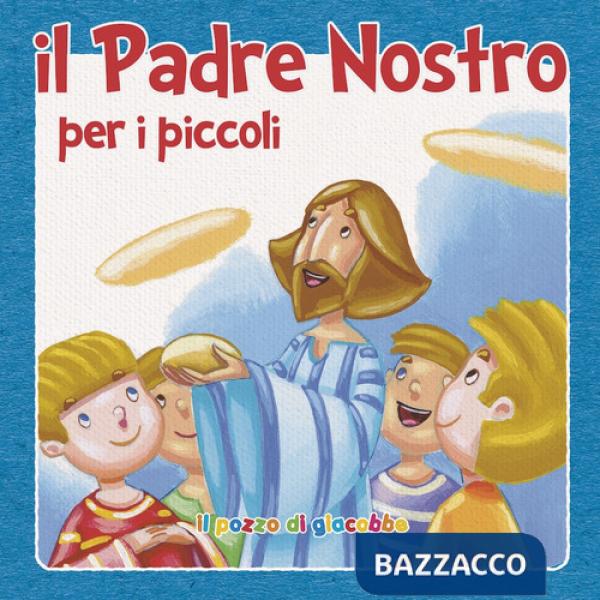 «Padre nostro» per i piccoli (Il)