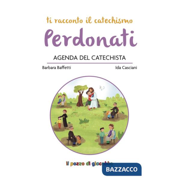 Perdonati. Agenda del catechista