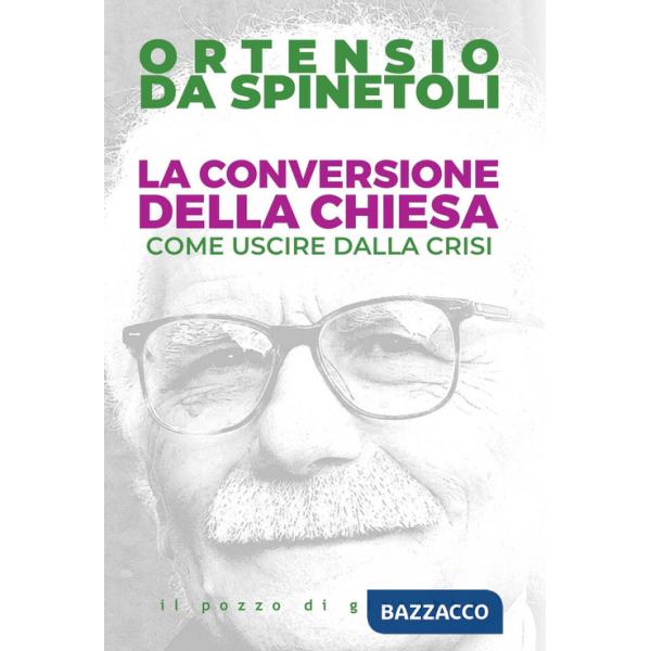 Conversione della Chiesa. Come uscire dalla crisi (La)