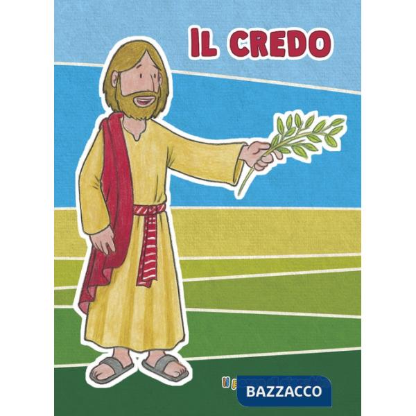 Credo. Ediz. illustrata (Il)