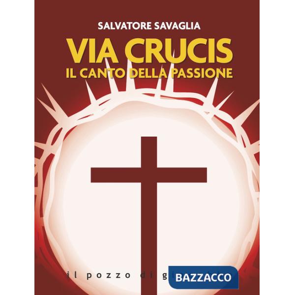 Via Crucis. Il canto della passione