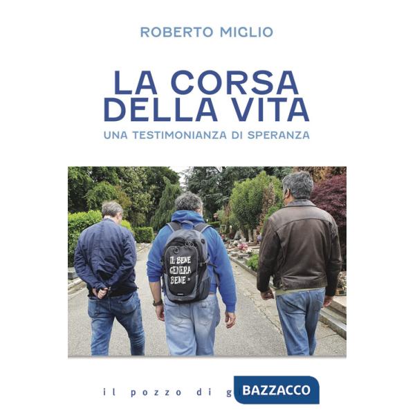 Corsa della vita. Una testimonianza di speranza (La)