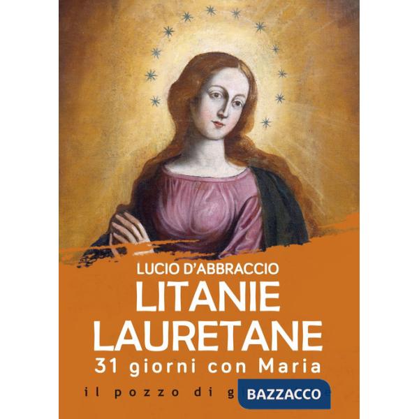 Litanie lauretane. 31 giorni con Maria