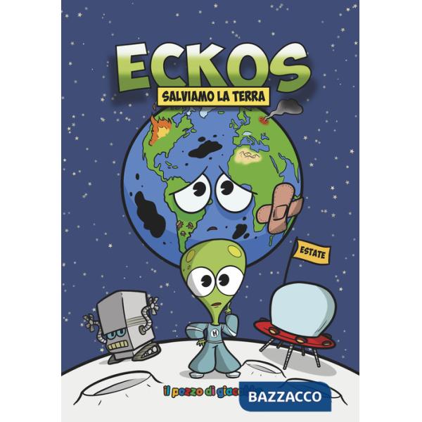 Eckos. Salviamo la terra. Ediz. illustrata