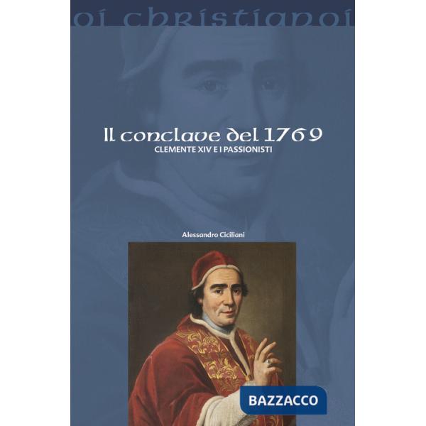 Conclave del 1769. Clemente XIV e i Passionisti (Il)