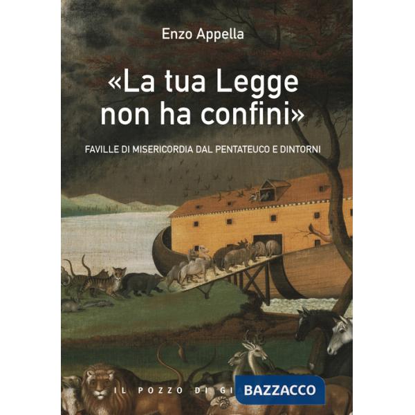 Tua legge non ha confini». Faville di misericordia dal Pentateuco e dintorni («La)