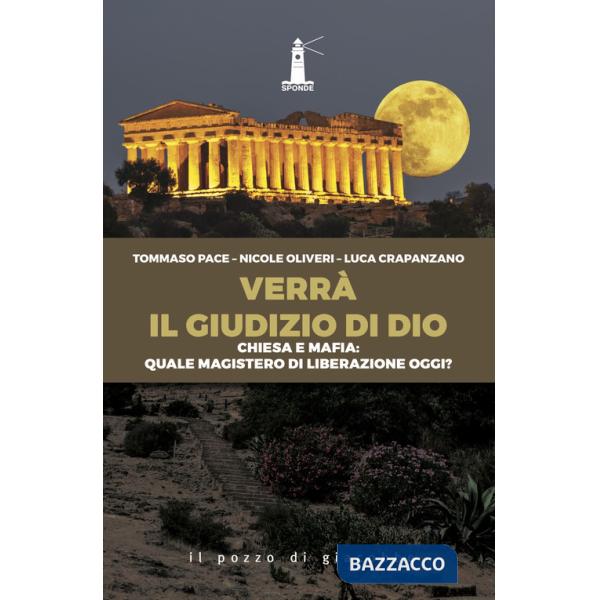 Verrà il giudizio di Dio. Chiesa e mafia: quale magistero di liberazione oggi?
