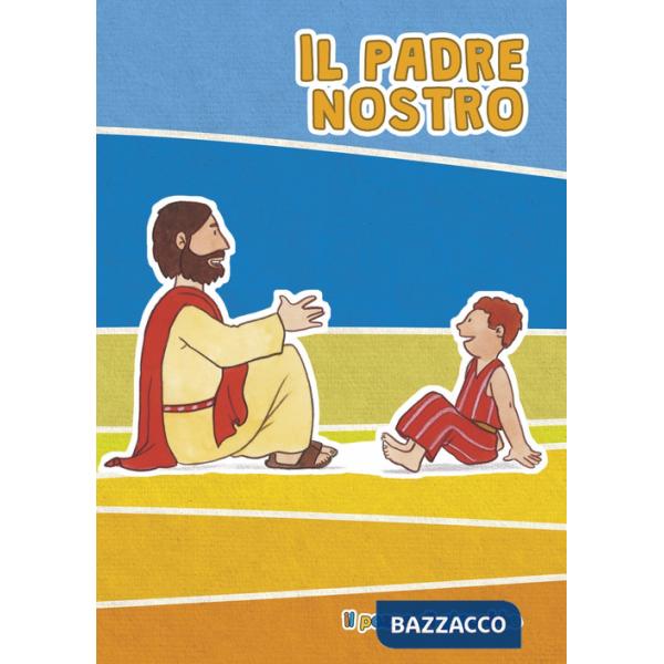 Padre nostro. Ediz. illustrata (Il)