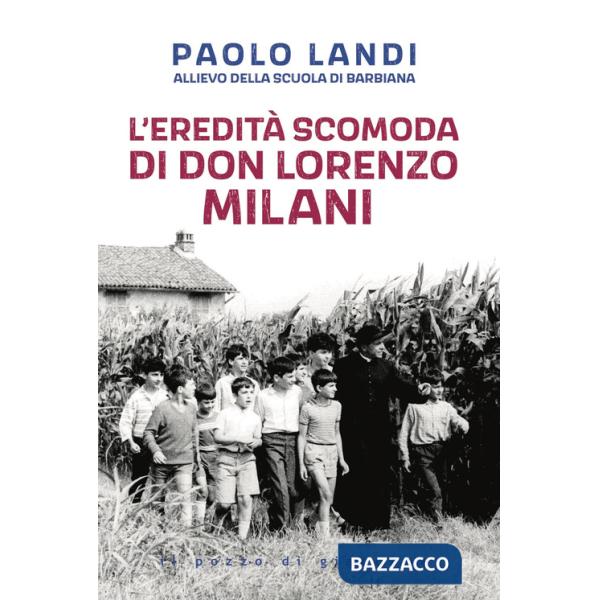 Eredità scomoda di don Lorenzo Milani (L')