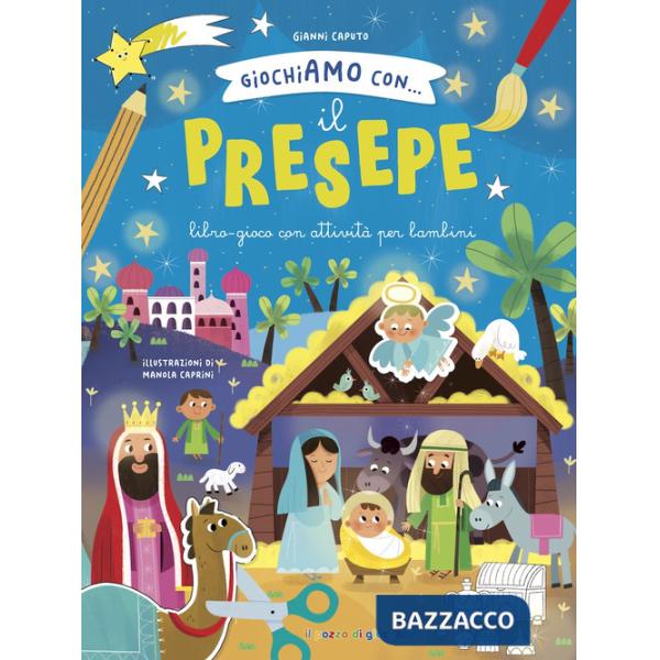 Giochiamo con... Il presepe. Ediz. illustrata