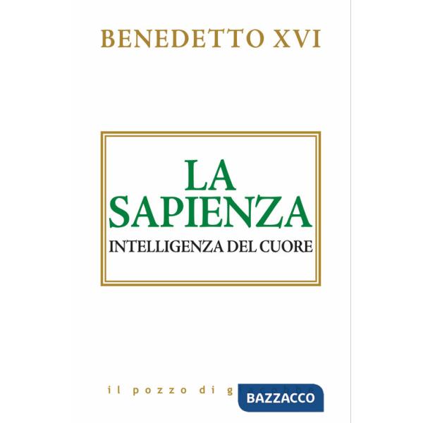 Sapienza. Intelligenza del cuore (La)