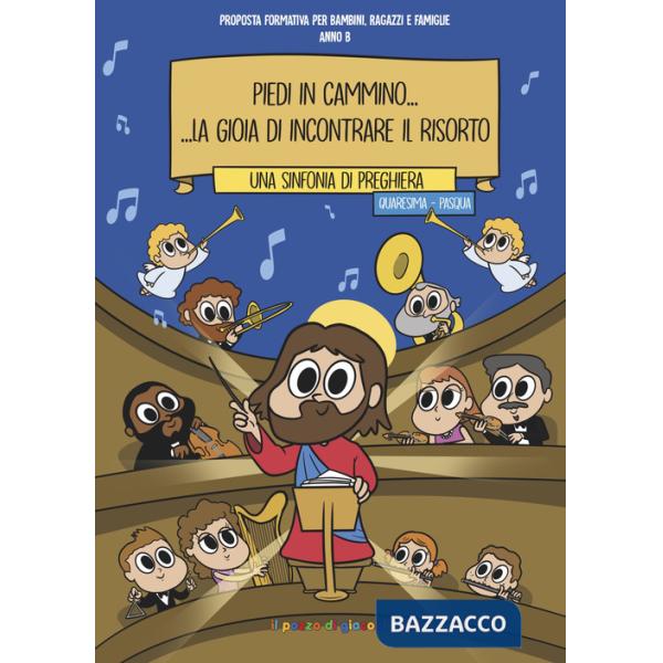 Piedi in cammino... La gioia di incontrare il risorto