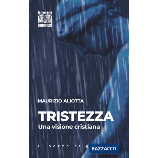 Tristezza. Una visione cristiana