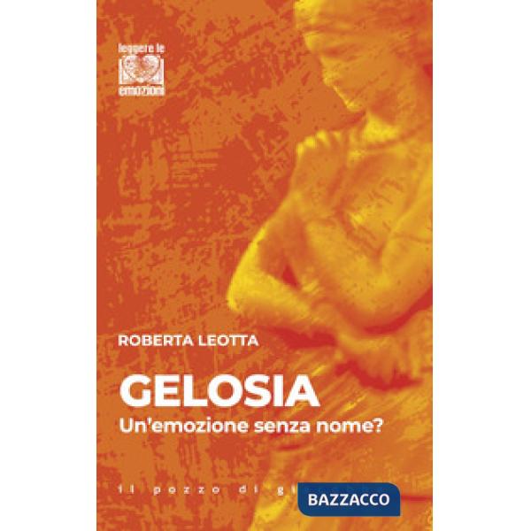 Gelosia. Un'emozione senza nome?