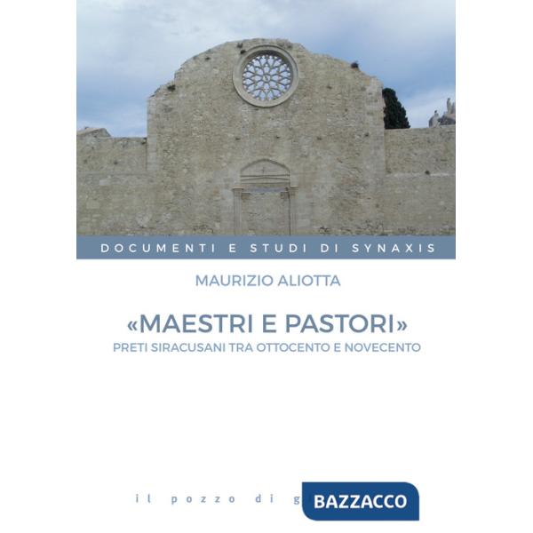 «Maestri e pastori». Preti siracusani tra Ottocento e Novecento