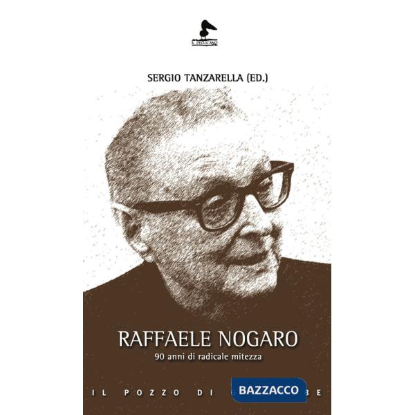 Raffaele Nogaro. 90 anni di radicale mitezza