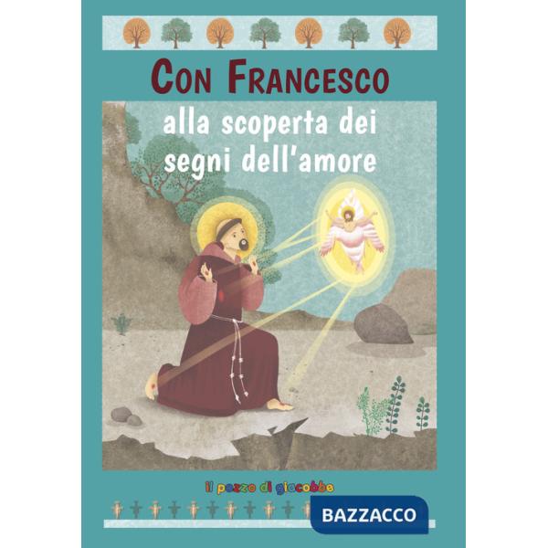 Con Francesco alla scoperta dei segni dell'amore