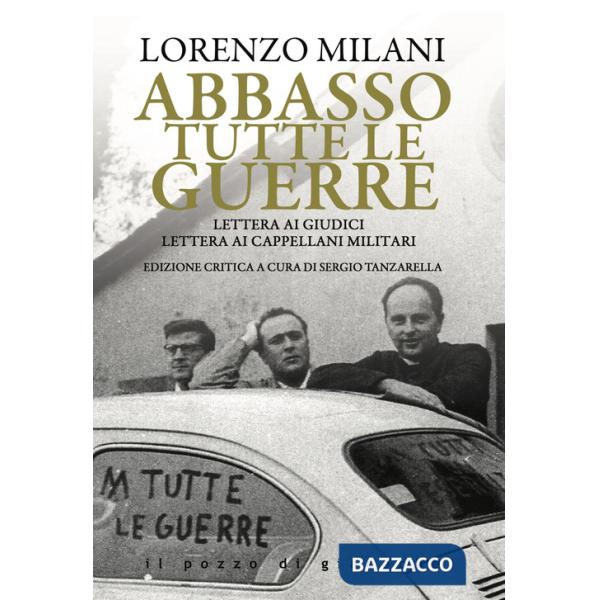 Abbasso tutte le guerre. Lettera ai giudici. Lettera ai cappellani militari