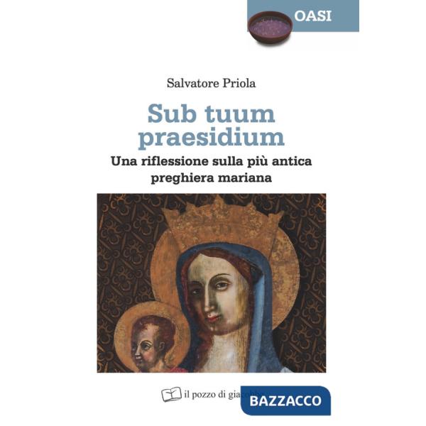 Sub tuum praesidium. Una riflessione sulla più antica preghiera mariana