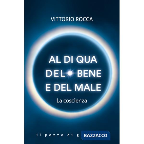 Al di qua del bene e del male. La coscienza