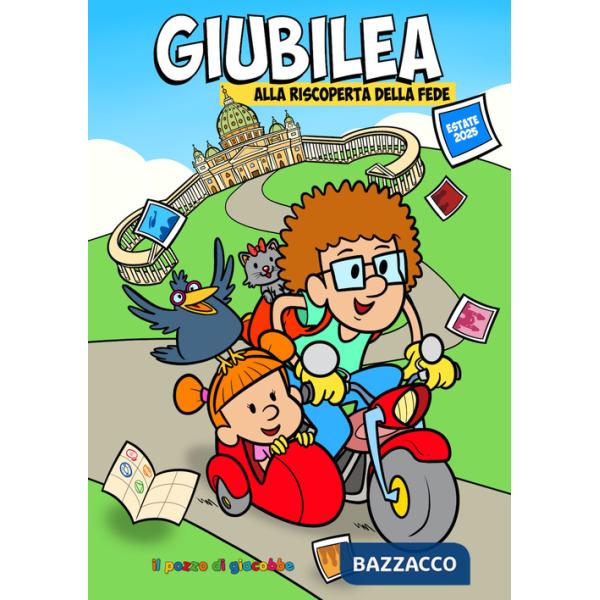 Giubilea. Alla riscoperta della fede. Estate 2025