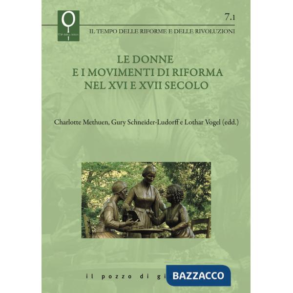 Donne e i movimenti di Riforma nel XVI e XVII secolo (Le)