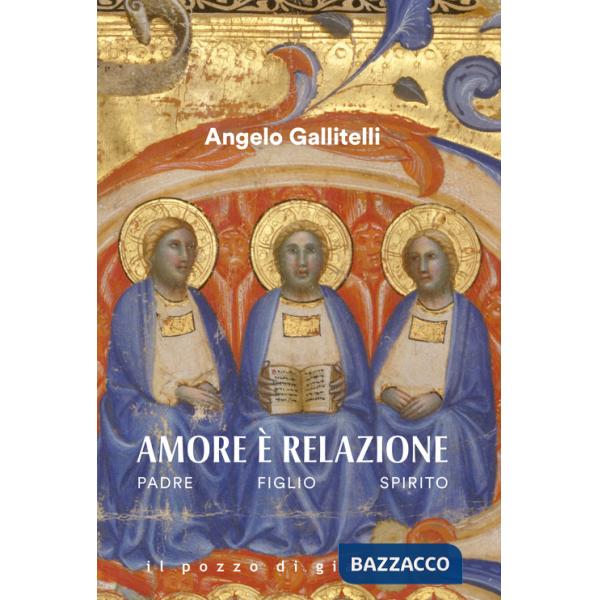 Amore è relazione. Padre Figlio Spirito