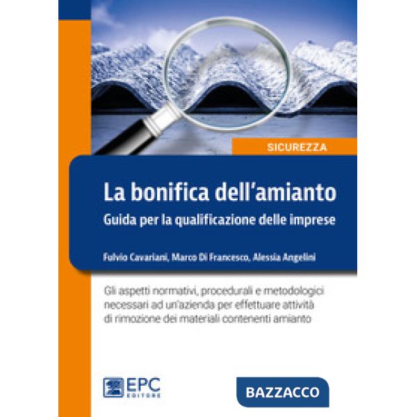 Bonifica dell'amianto. Guida per la qualificazione delle imprese